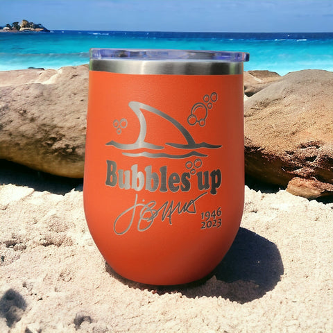 Bubbles up 12oz Wine Tumbler w/ Jimmy's signature etched. This is the last song by Jimmy Buffett. Parrotheads