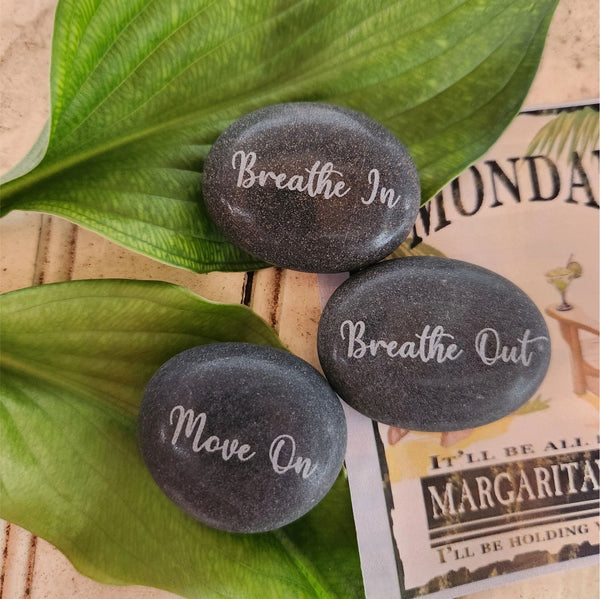 Set of 3- Breathe in, Breathe Out, Move On. The words of Jimmy Buffett etched in stone