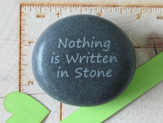 Quote- Nothing is Written in Stone